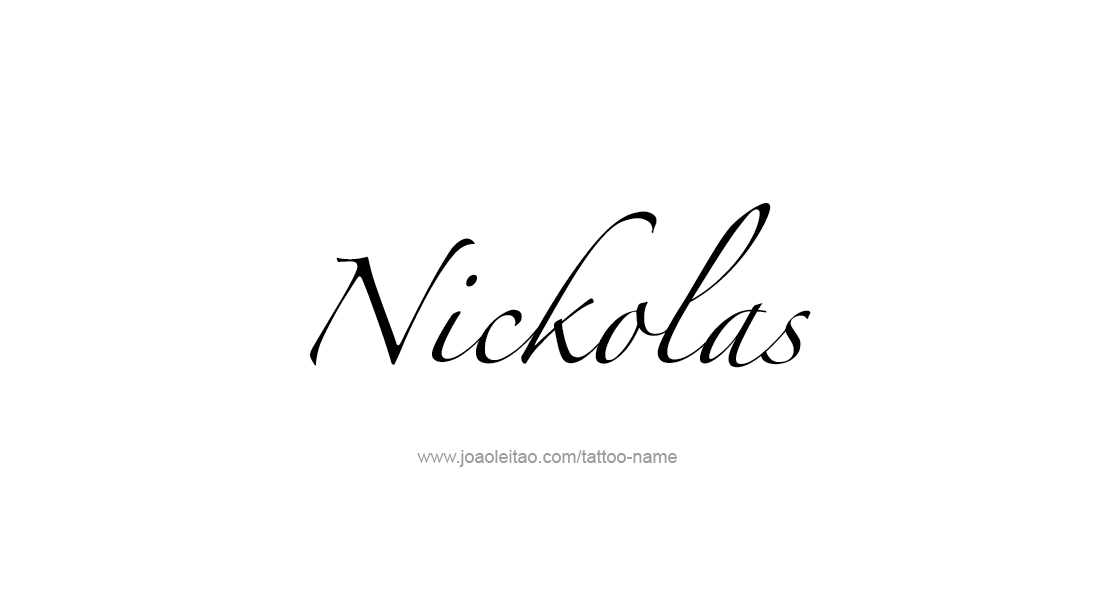 Tattoo Design  Name Nickolas   