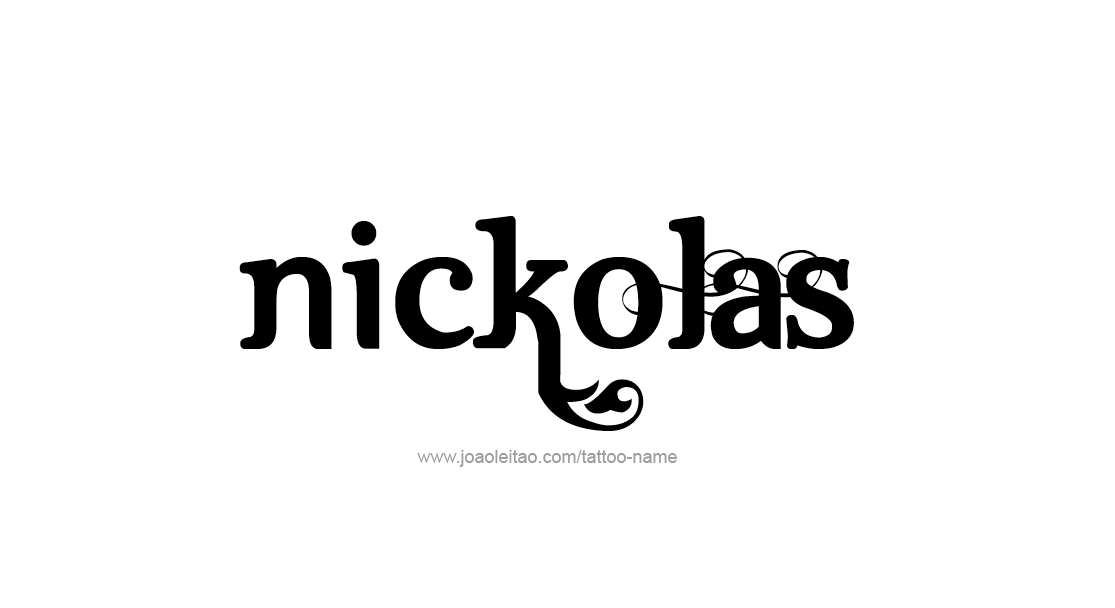 Tattoo Design  Name Nickolas   