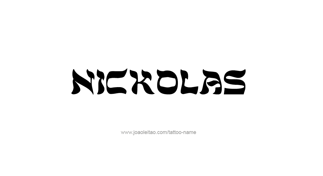 Tattoo Design  Name Nickolas   