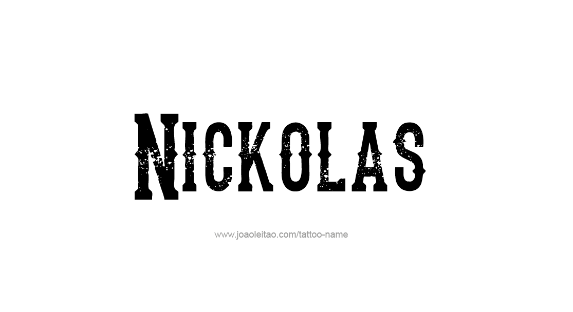 Tattoo Design  Name Nickolas   