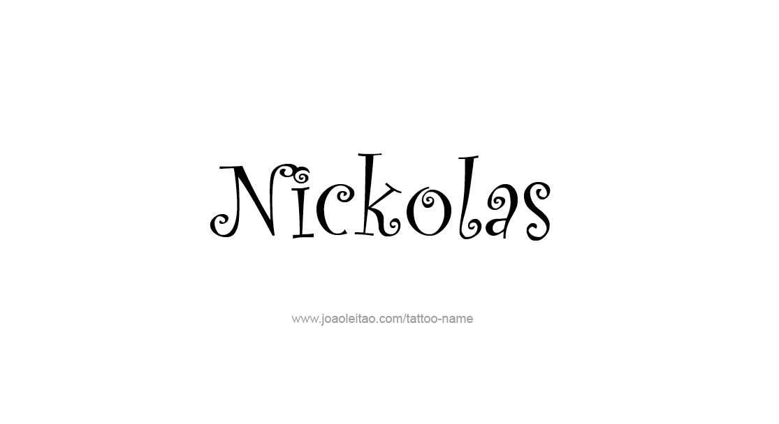 Tattoo Design  Name Nickolas   