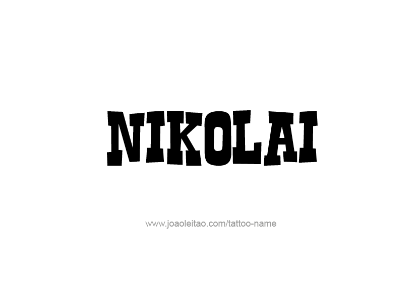 Tattoo Design  Name Nikolai   