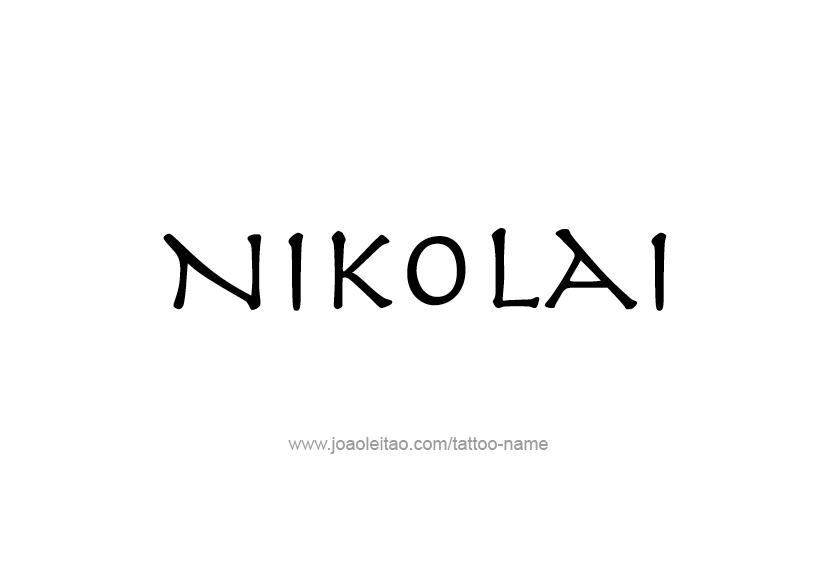 Tattoo Design  Name Nikolai   