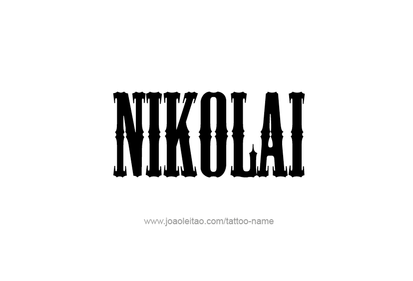 Tattoo Design  Name Nikolai   