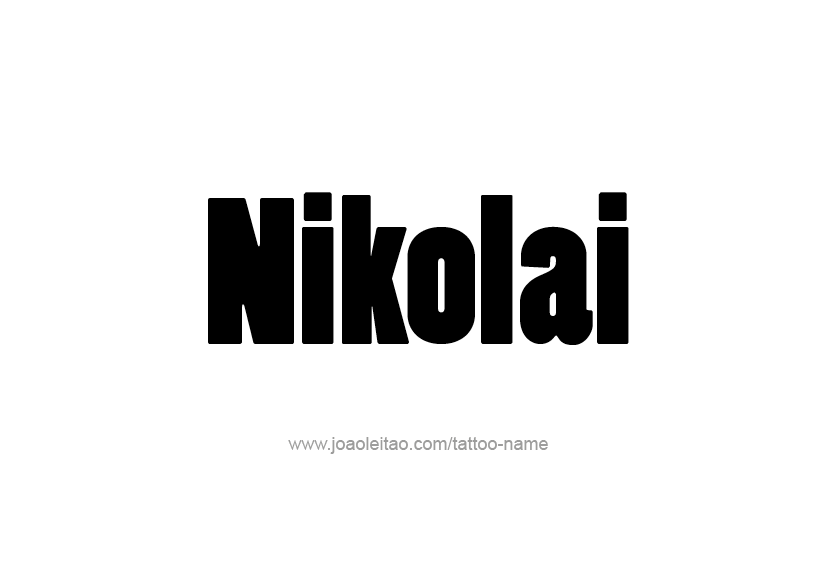 Tattoo Design  Name Nikolai   