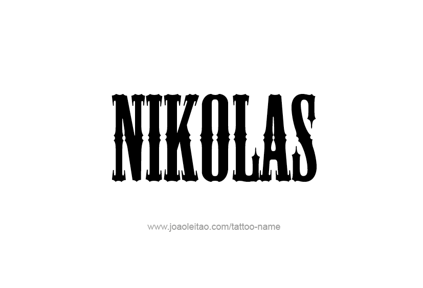 Tattoo Design  Name Nikolas   