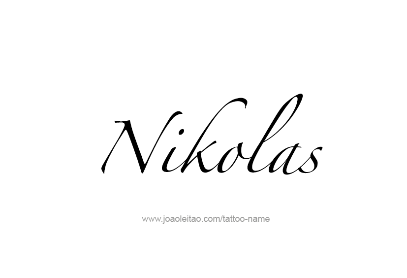 Tattoo Design  Name Nikolas   