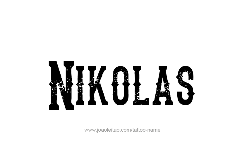 Tattoo Design  Name Nikolas   