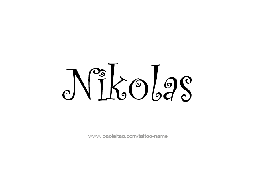 Tattoo Design  Name Nikolas   