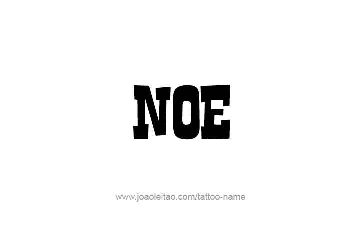 Tattoo Design  Name Noe   