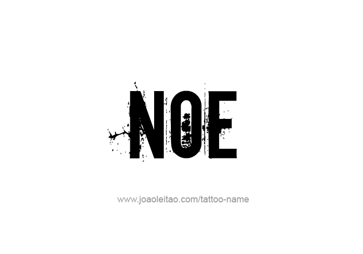 Tattoo Design  Name Noe   