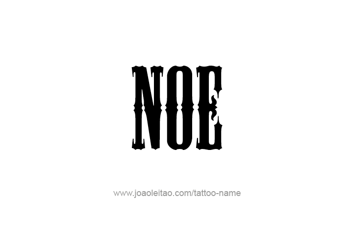 Tattoo Design  Name Noe   