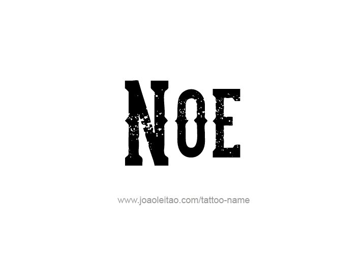 Tattoo Design  Name Noe   