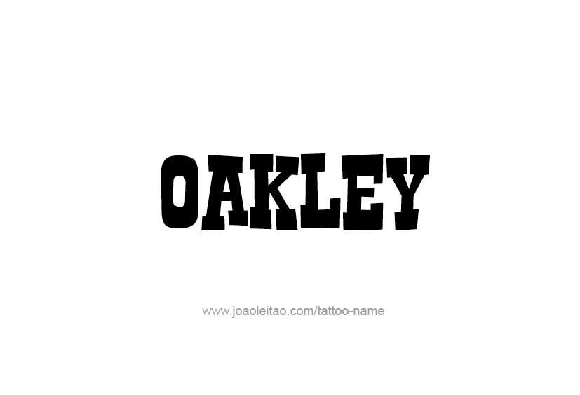 Tattoo Design  Name Oakley   