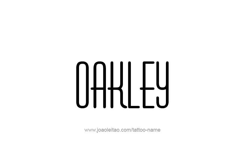 Tattoo Design  Name Oakley   