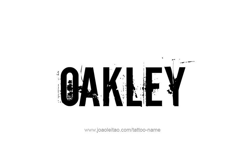 Tattoo Design  Name Oakley   