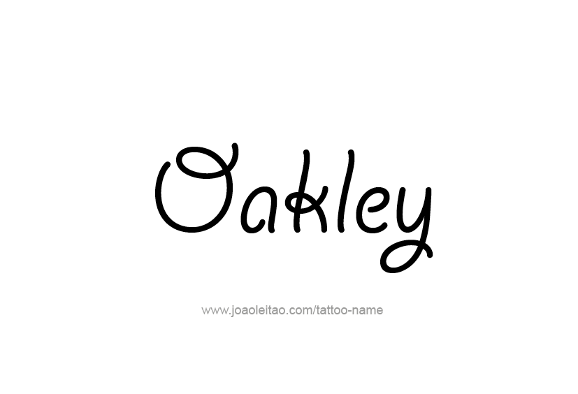 Tattoo Design  Name Oakley   