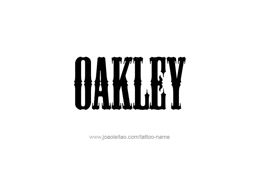 Tattoo Design  Name Oakley   