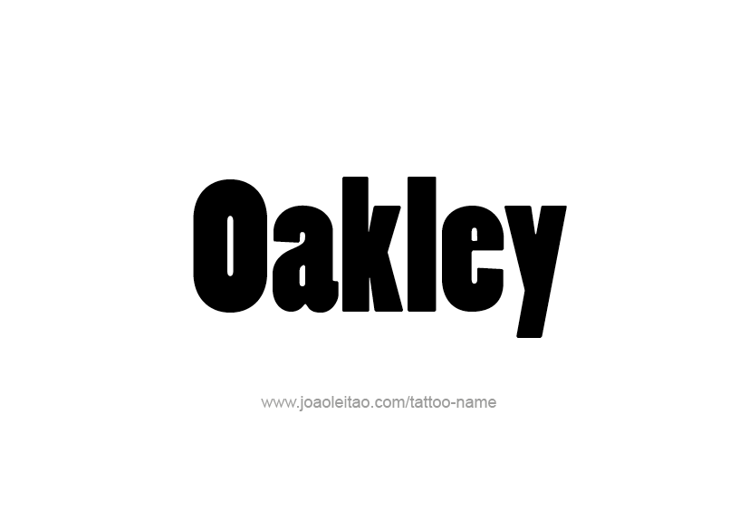 Tattoo Design  Name Oakley   