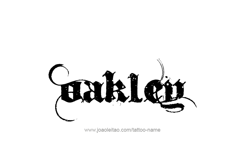 Tattoo Design  Name Oakley   