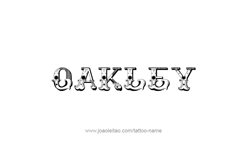 Tattoo Design  Name Oakley   