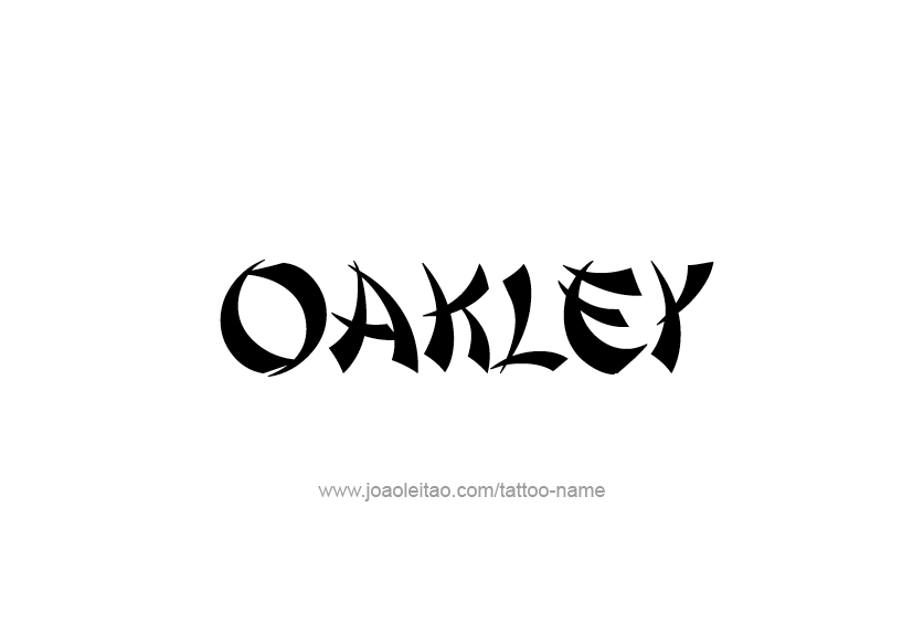 Tattoo Design  Name Oakley