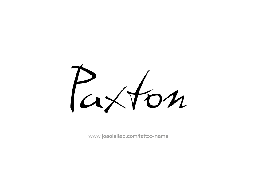 Tattoo Design  Name Paxton   