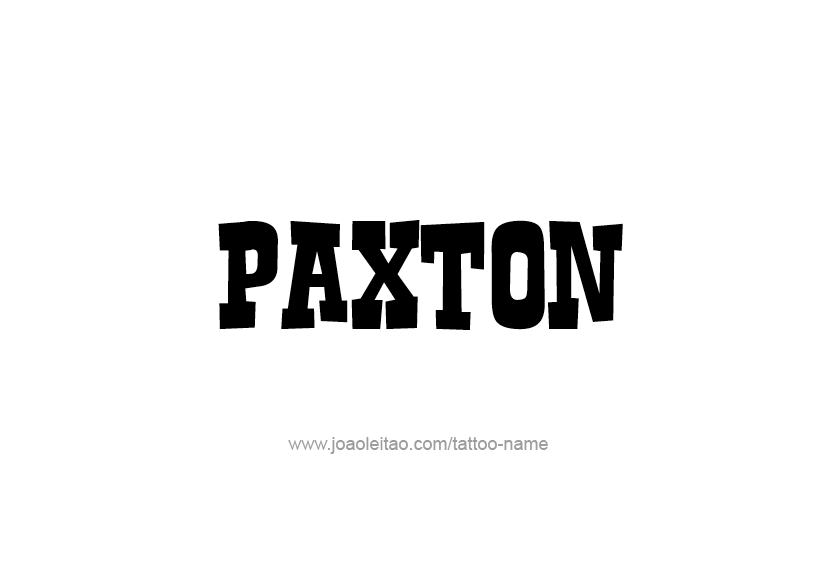 Tattoo Design  Name Paxton   