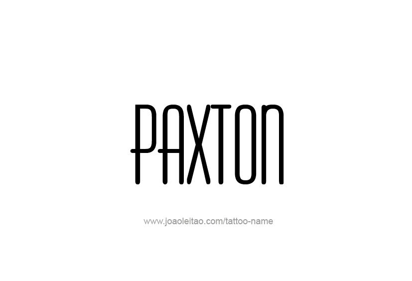 Tattoo Design  Name Paxton   