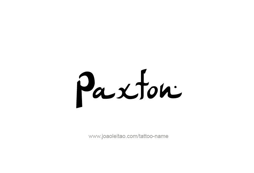 Tattoo Design  Name Paxton   