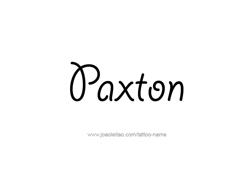 Tattoo Design  Name Paxton   