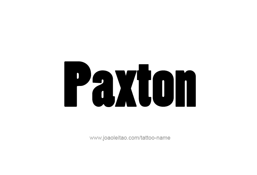 Tattoo Design  Name Paxton   