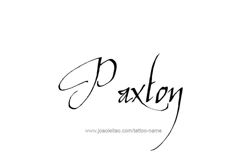 Tattoo Design  Name Paxton   