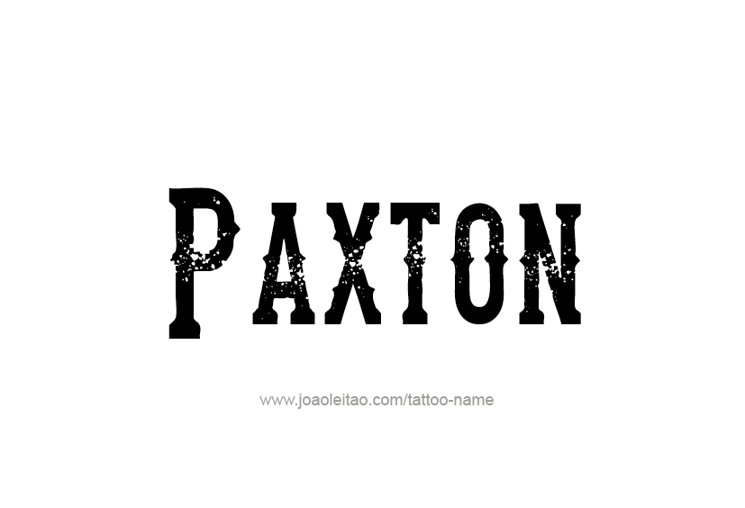 Tattoo Design  Name Paxton   