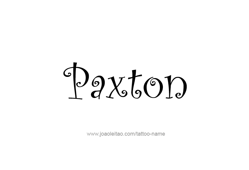 Tattoo Design  Name Paxton   