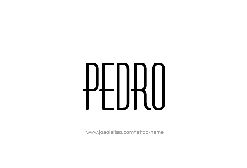 Tattoo Design  Name Pedro   