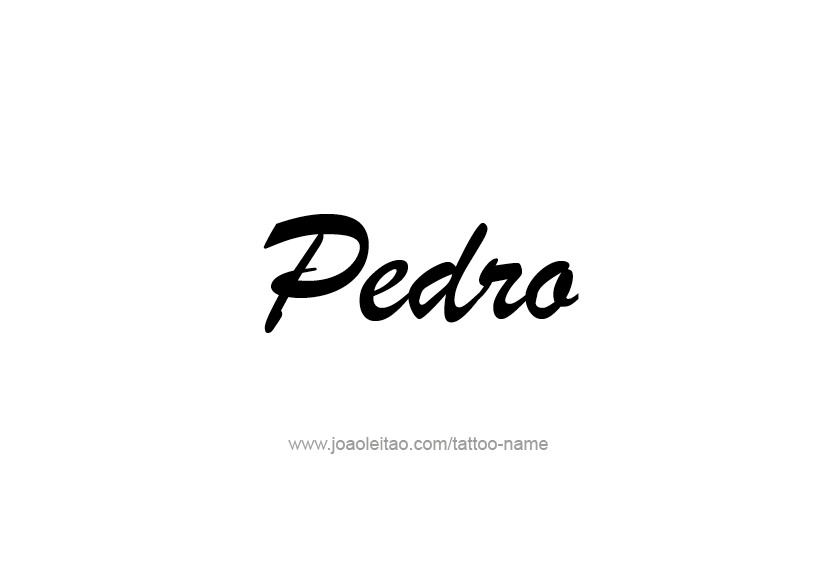 Tattoo Design  Name Pedro   