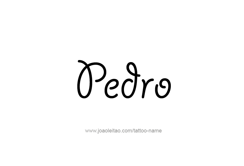 Tattoo Design  Name Pedro   