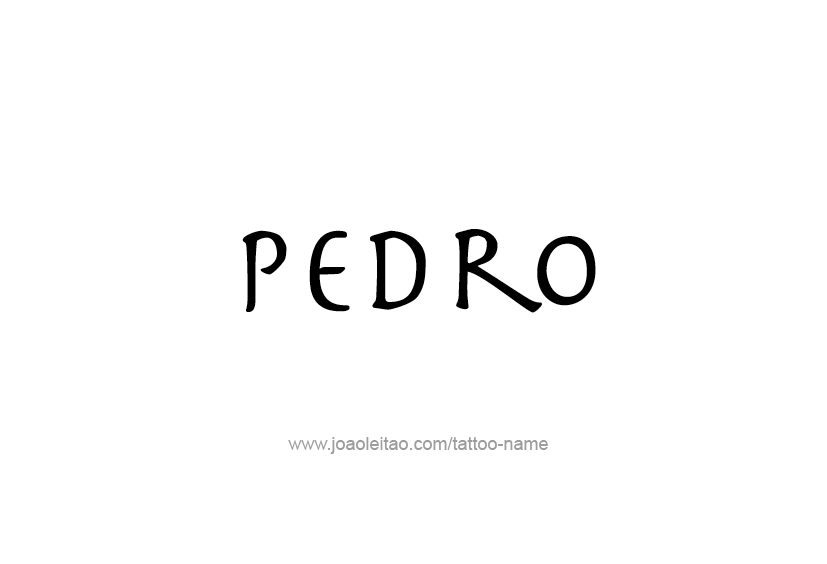 Tattoo Design  Name Pedro   