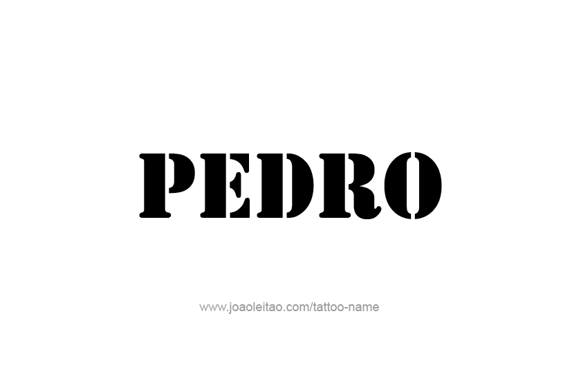 Tattoo Design  Name Pedro   