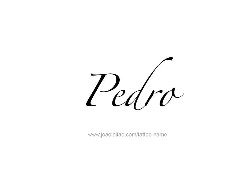 Tattoo Design  Name Pedro   