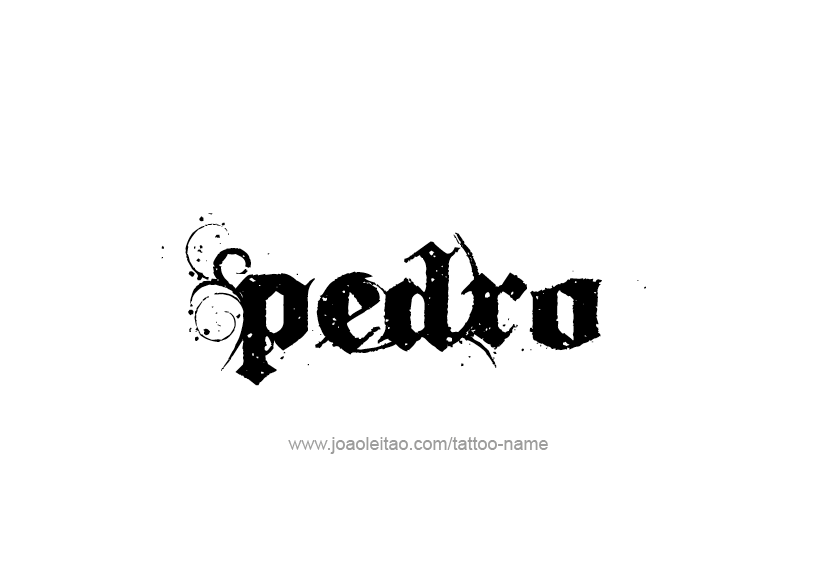 Tattoo Design  Name Pedro   