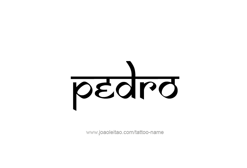 Tattoo Design  Name Pedro   