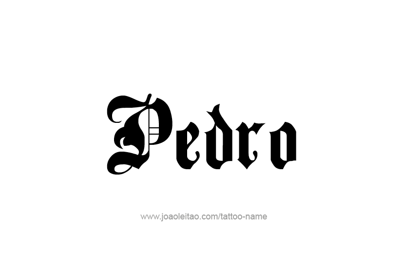 Tattoo Design  Name Pedro   