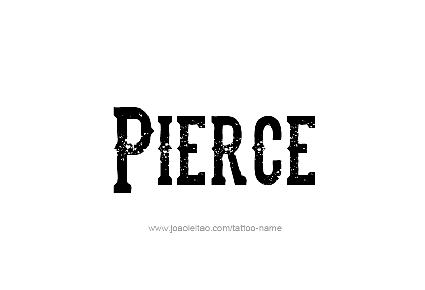 Tattoo Design  Name Pierce   