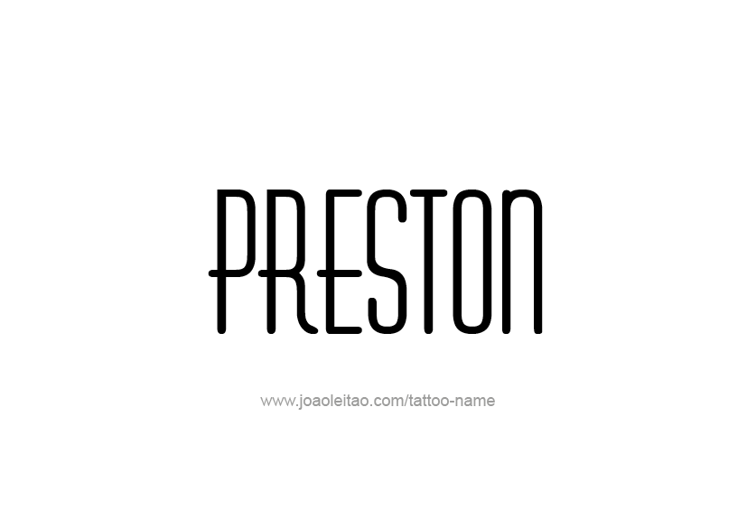 Tattoo Design  Name Preston   