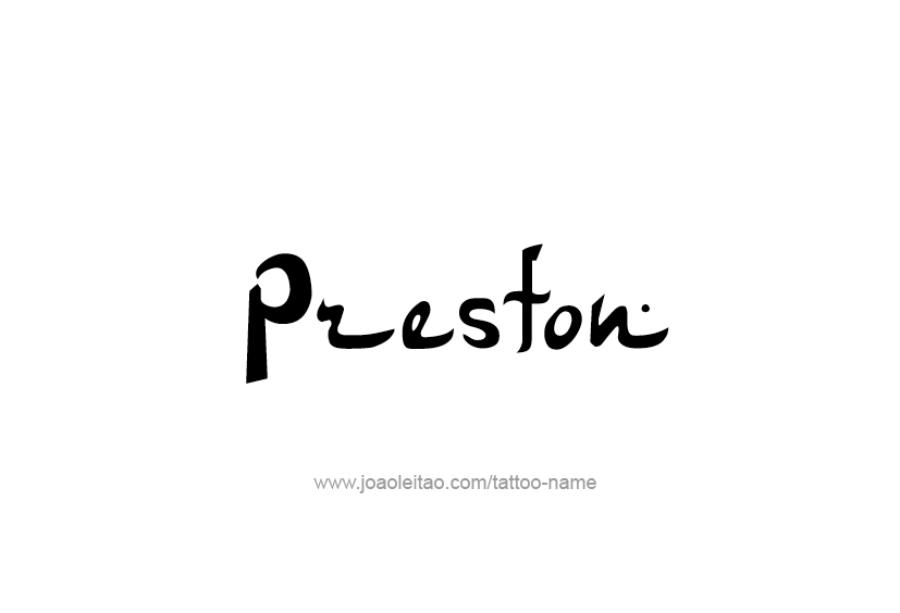 Tattoo Design  Name Preston   