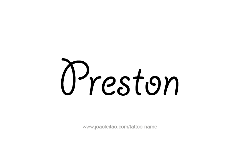 Tattoo Design  Name Preston   