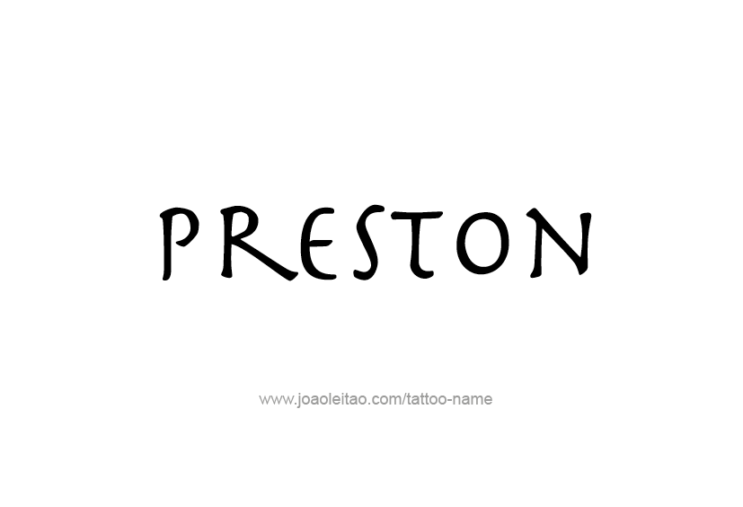 Tattoo Design  Name Preston   