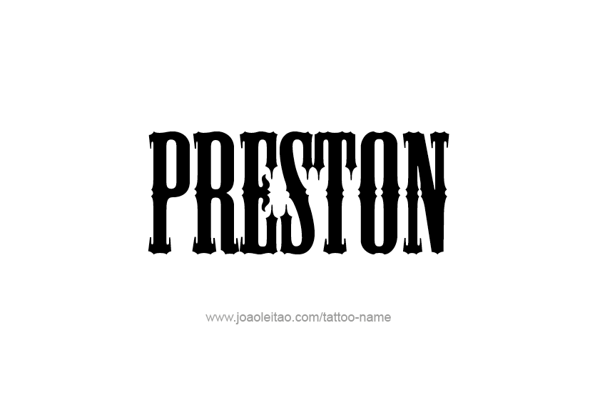 Tattoo Design  Name Preston   